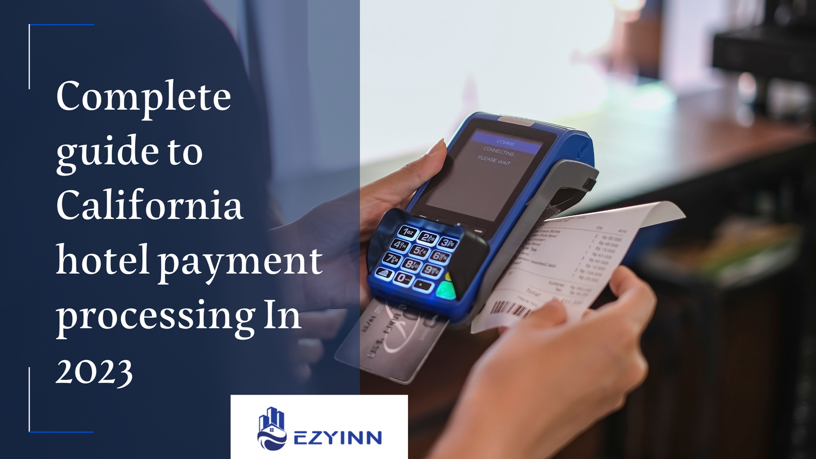 Complete guide to California hotel payment processing In 2023 | Ezyinn PMS