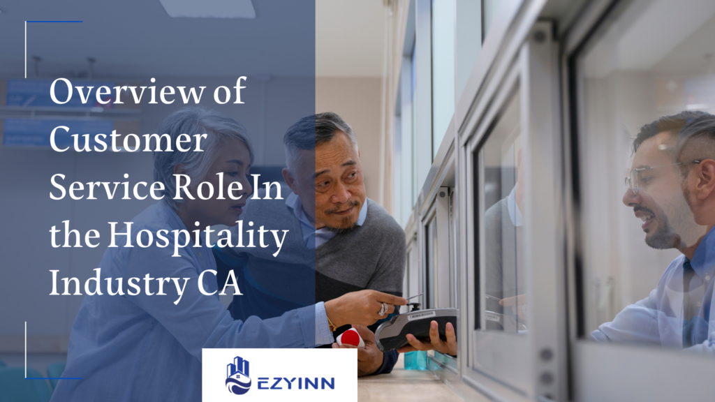 Overview of Customer Service Role In the Hospitality Industry CA | Ezyinn