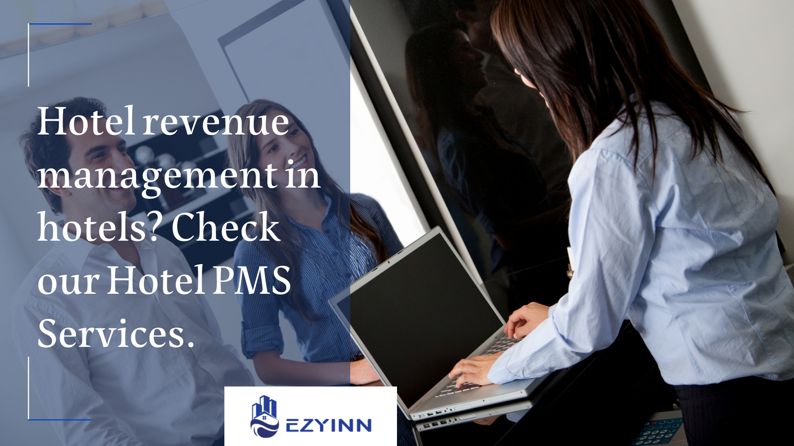 Advantages of Property Management System in Hotels in California. | Ezyinn PMS