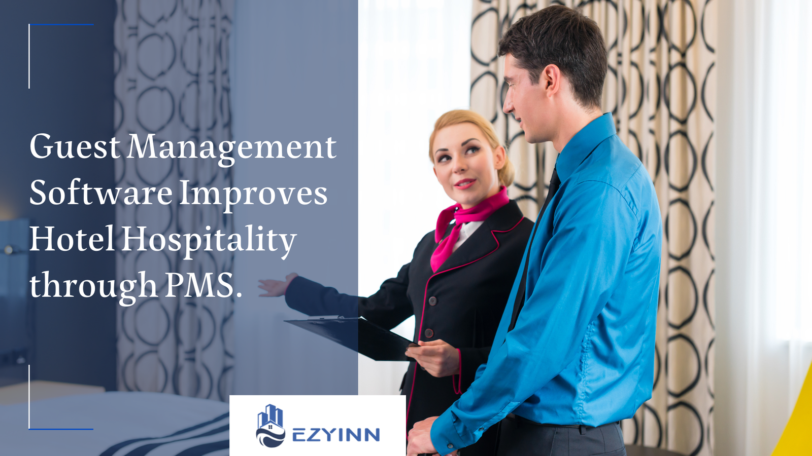 Guest Management Software Improves Hotel Hospitality through PMS. | Ezyinn PMS