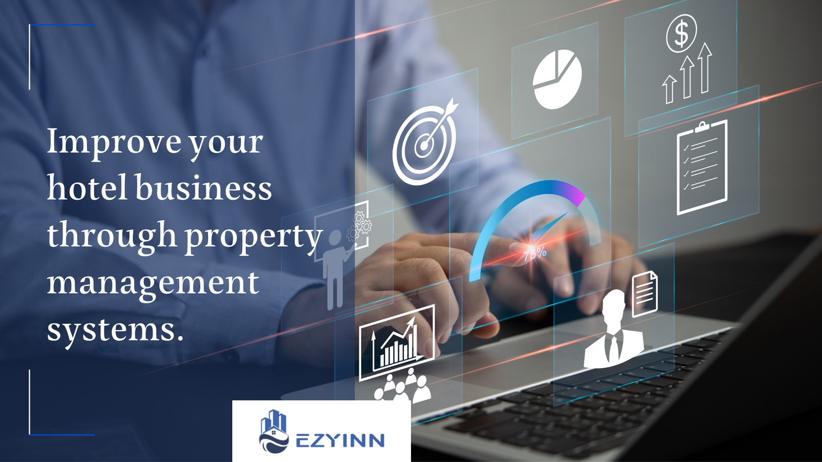 Improve your hotel business through property management systems. | Ezyinn PMS