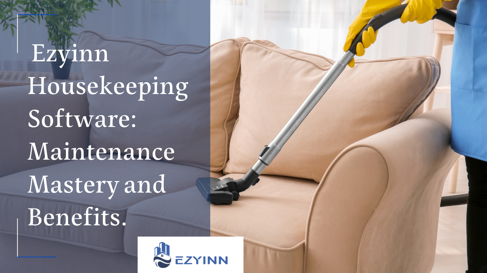 _Ezyinn Housekeeping Software Maintenance Mastery and Benefits. | Ezyinn PMS