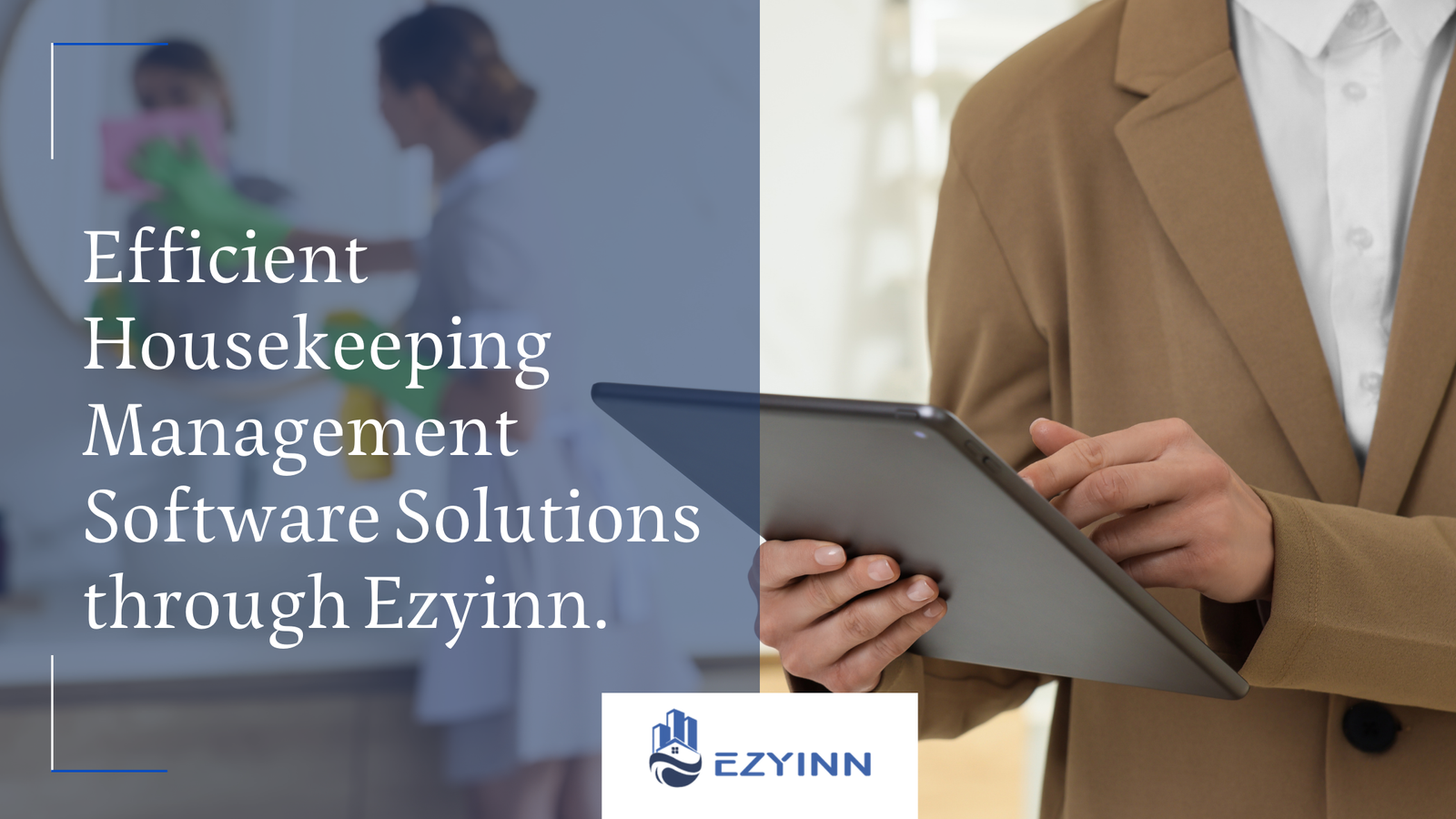 Efficient Housekeeping Management Software Solutions through Ezyinn. | Ezyinn PMS