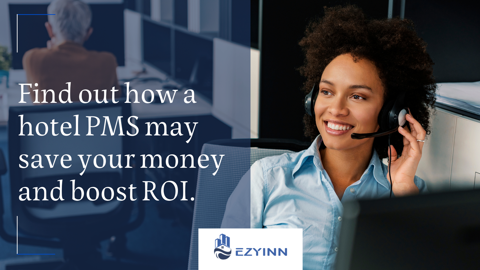 Find out how a hotel PMS may save your money and boost ROI.   | Ezyinn PMS
