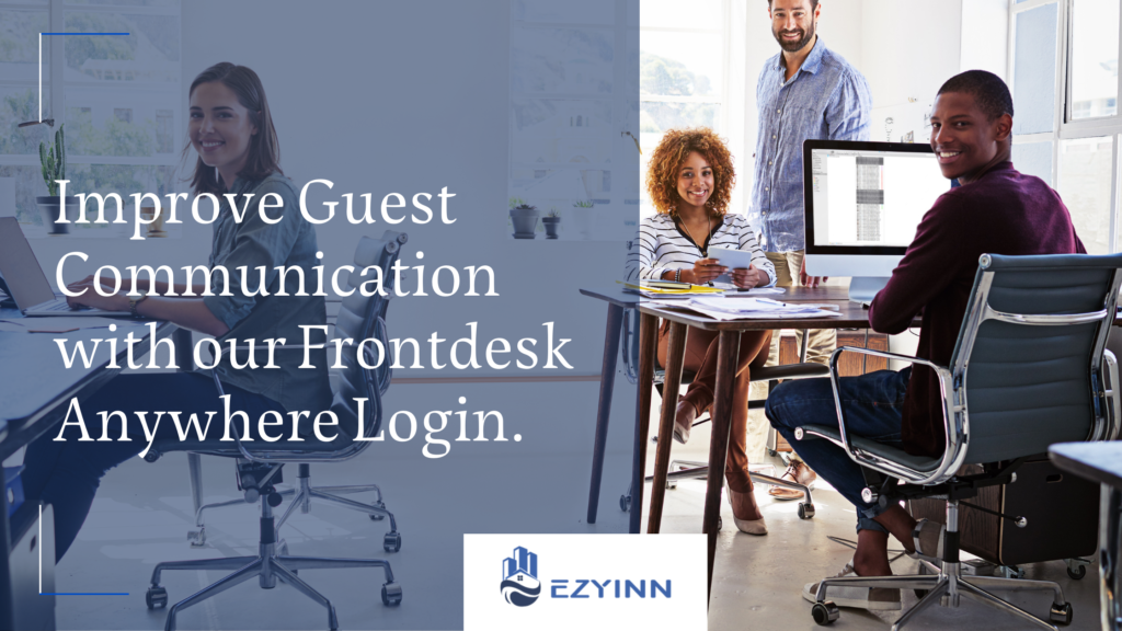 Improve Guest Communication with our Frontdesk Anywhere Login.