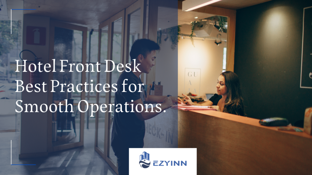 Hotel Front Desk Best Practices for Smooth Operations.