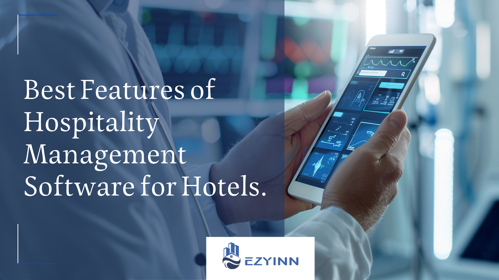 Best Features of Hospitality Management Software for Hotels.