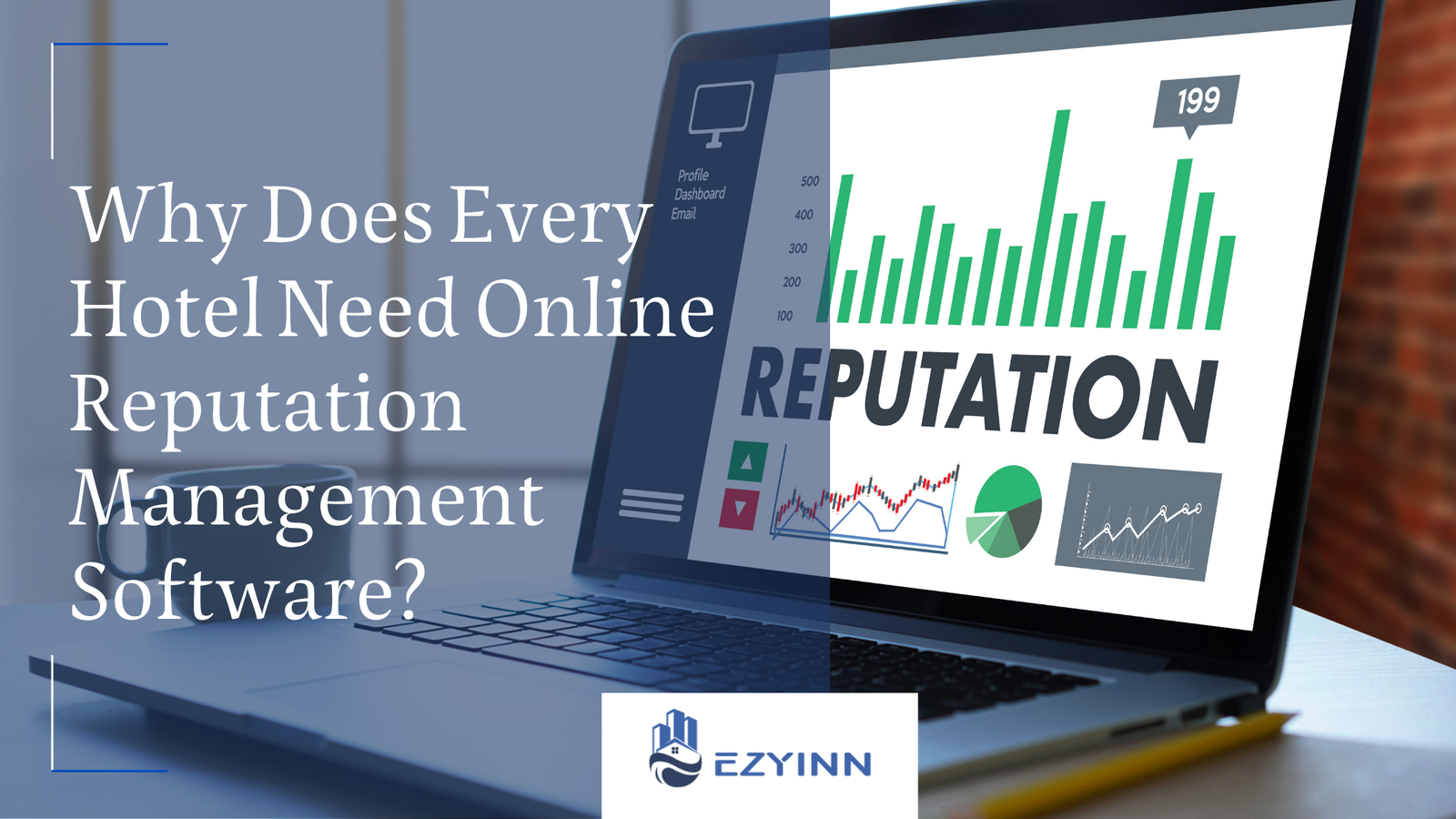 Why Does Every Hotel Need Online Reputation Management Software?