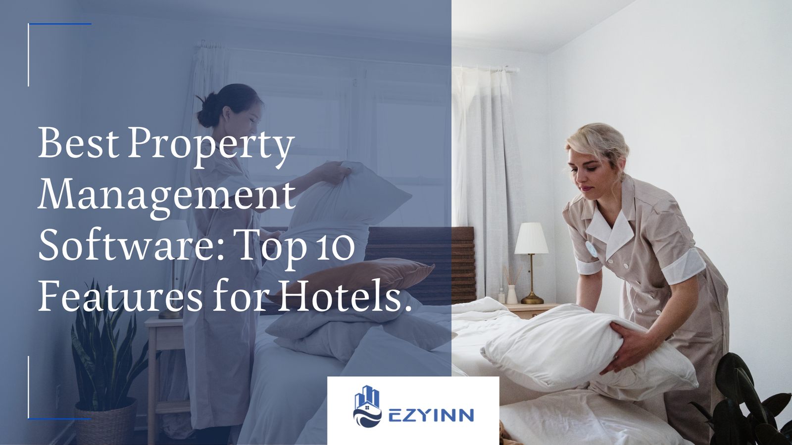 Best Property Management Software Top 10 Features for Hotels. | Ezyinn PMS