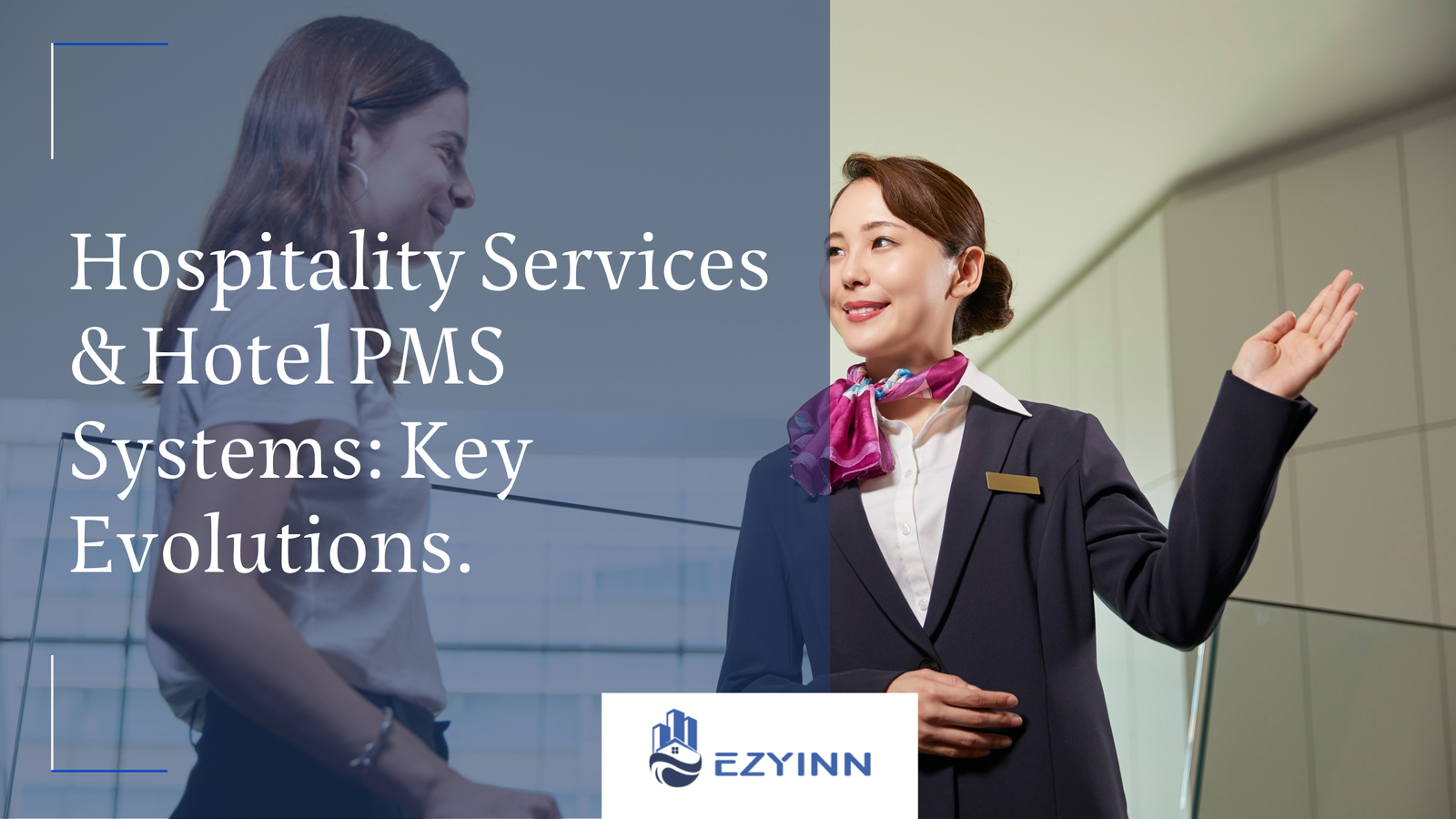 Hospitality Services & Hotel PMS Systems: Key Evolutions.