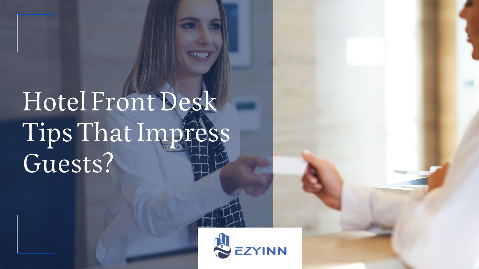 Hotel Front Desk Tips That Impress Guests?
