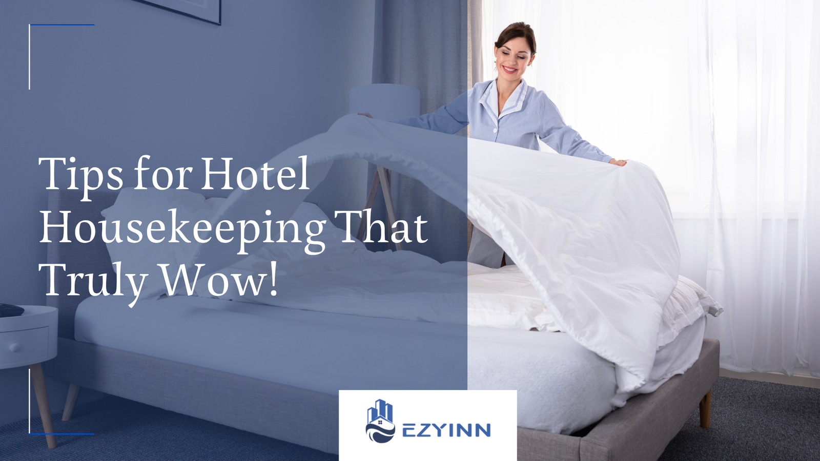 Tips for Hotel Housekeeping That Truly Wow!